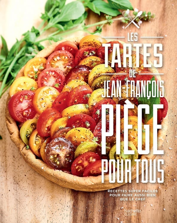 Les tartes de Jean-François Piège pour tous