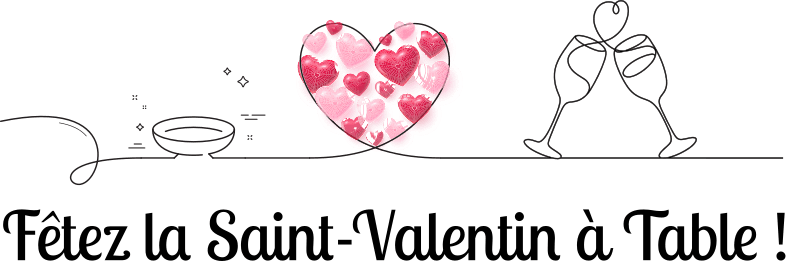 Fêtez la Saint-Valentin à table !